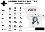 "Jesus Saved Me" Tee